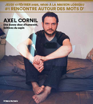 Rencontre autour des mots d’… Axel Cornil