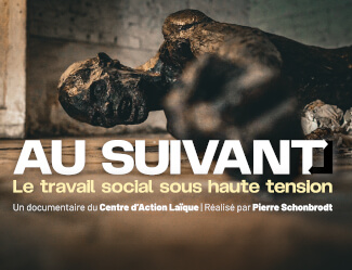 Aficionadocs : Au suivant ! – Le travail social sous haute tension