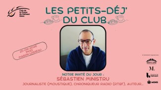 Petit déjeuner du Club de la Presse, avec Sébastien Ministru.